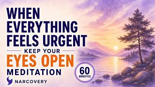 When Everything Feels Urgent: An Eyes-Open Meditation