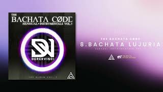 #Bachata Lujuria The Bachata Code Sensual #Instrumentals Vol. 1 album