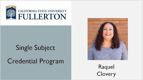 Webinar: Single Subject Credential Program by Raquel Clovery