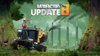 Satisfactory Update 8 Güncellemesi̇ Tanitim Unreal Engi̇ne 5 Geldi̇i̇