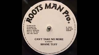 Shane Tuff - Can&#39;t Take No More + Dub - 12&quot; Roots Man Pro 1991 - KILLER DIGIKAL