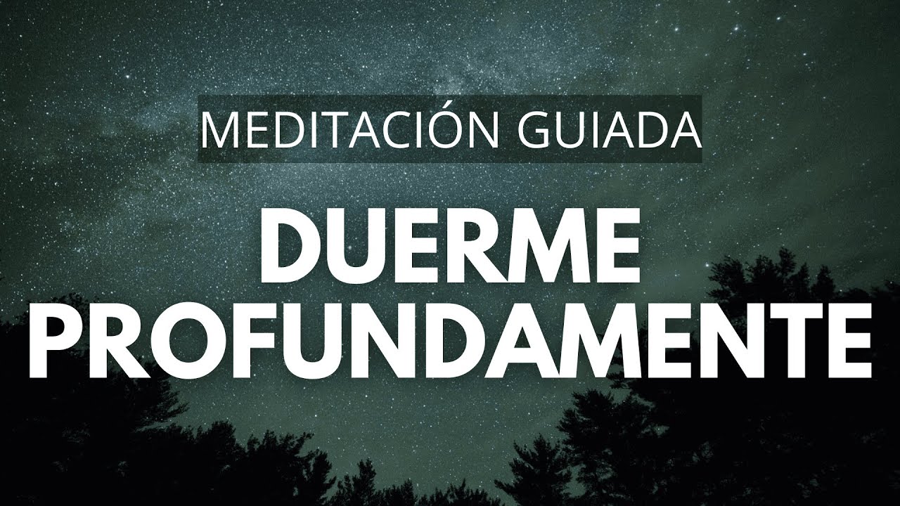 Meditación Guiada para Dormir Profundamente y Despertar Renovado - YouTube