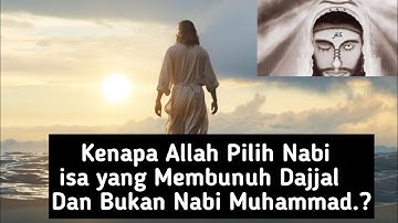 Ternyata Ini Alasan Allah Pilih Nabi Isa yang Membunuh Dajjal Dan Bukan Nabi Muhammad 🙂