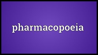 Pharmacopoeia Meaning