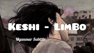Keshi - Limbo // Myanmar Subtitle #mmsub #lyrics #keshi