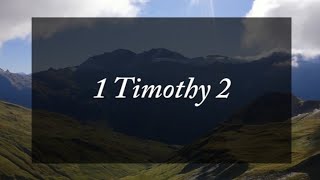 A reading of 1 Timothy 2 from the New Living Translation