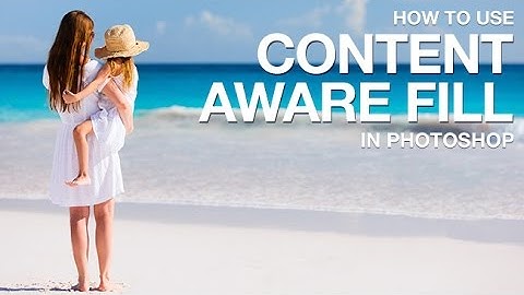 How to Use Content Aware Fill in Photoshop