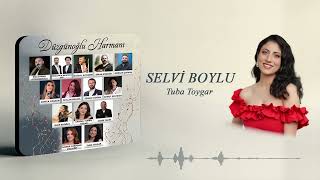 Tuba Toygar - Selvi Boylu 