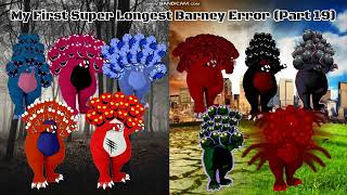 Updated Thumbnails Of My First Super Longest Barney Error