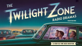Celebrity The Twilight Zone Radio Dramas – Stories from Beyond Imagination | 12-Hour Old Time Radio Marathon Profile