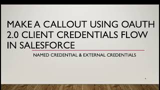 Make a Callout using OAuth 2.0 Client Credentials Flow | Named & External Credentials