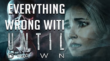 GamingSins:  Everything Wrong with Until Dawn