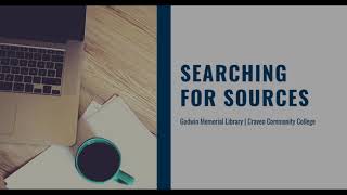 Searching for Sources | Craven Community College Library