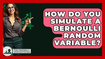 How Do You Simulate A Bernoulli Random Variable? - The Friendly Statistician