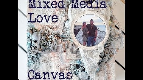 Mixed Media Love Canvas- Tutorial