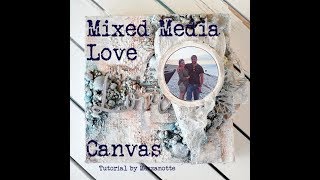 Mixed Media Love Canvas- Tutorial