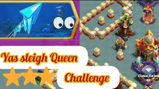 Yas Sleigh Queen challenge # New Event Challenge (Clash of clans)