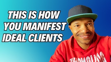 How To Attract Your Ideal Clients Using The Law Of Assumption