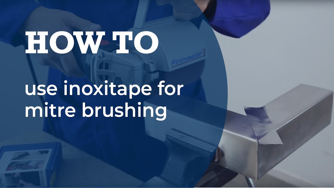 Abrasives tip: use Inoxitape for mitre brushing