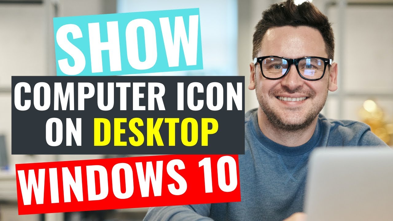 How To Show Computer Icon On Desktop Windows 10 How To Display Icon 