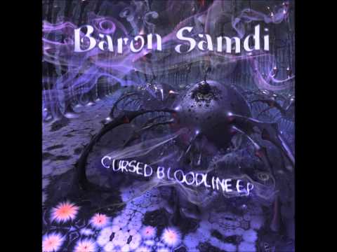 Baron Samdi — Baron Samdi - Cursed Bloodline [Full EP]