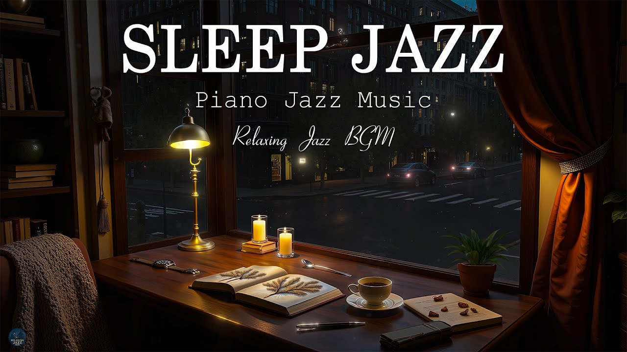 Comfort Sleep Jazz Night - Smooth Jazz Piano Relaxing Souls - Background Music for Stress Relief