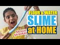 How to make Slime with Flour & Water l easy slime l no glue, borex l slime making by vrindas basket