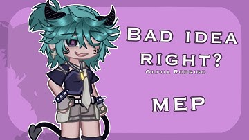 [😏]BAD IDEA RIGHT? [MEP][opened][😏]