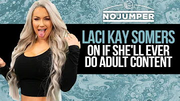 Laci Kay Somers on if She'll Ever Do Adult Content