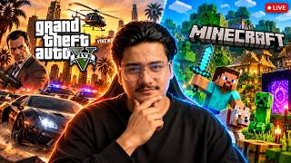 GTA 5 + MINECRAFT | Aaj Dono Games Khelenge! | LONG STREAM