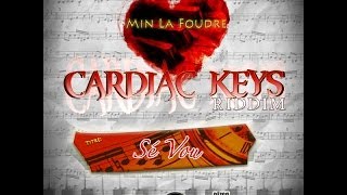 Min La Foudre | Sé Vou - Cardiac Keys Riddim 2014 (NON OFFICIEL)