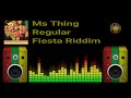 MS Thing - Regular (Fiesta Riddim)
