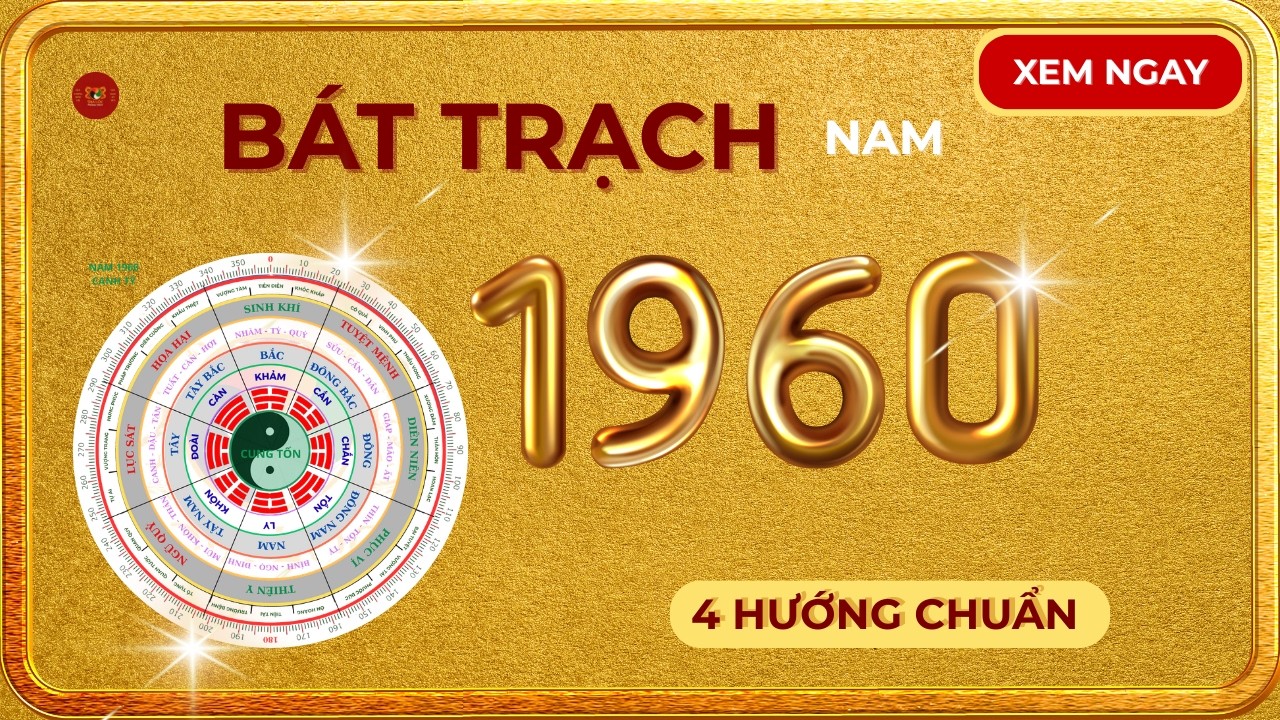 Hướng Nhà Tuổi Canh Tý 1960 