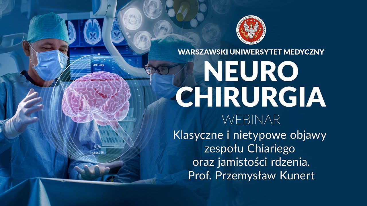 Klasyczne i nietypowe objawy zespołu Chiariego oraz jamistości rdzenia