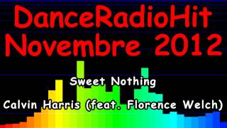 Sweet Nothing - Calvin Harris (feat. Florence Welch) [DanceRadioHit Novembre 2012]