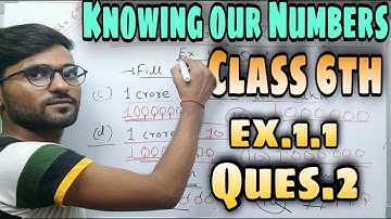 Knowing Our Numbers ||Chapter 1||Class 6th NCERT Maths||Ex. 1.1||Ques. No.2
