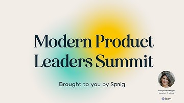 Modern Product Leaders Summit: Behind the Scenes of Loom