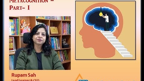 Learn how to enhance Metacognitive Skills in students.