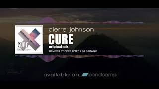 Pierre Johnson - CURE (Original Mix)