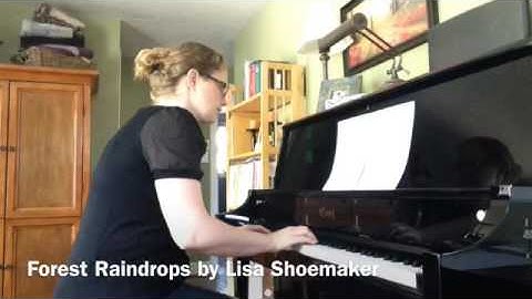 Lisa Shoemaker - Forest Raindrops - Composers Community