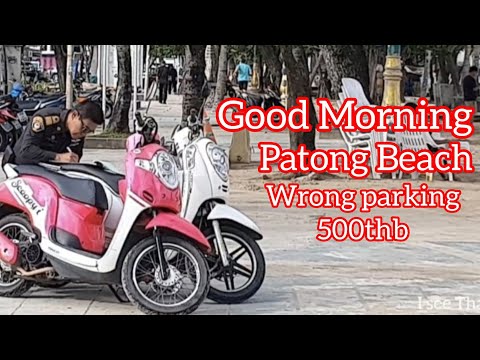 Phuket - Patong Beach-Morning Happening - Wrong Motorcycle Parking-500THB