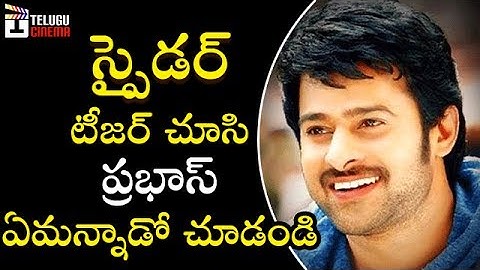 Prabhas Response after Watching Spyder Teaser | Mahesh Babu | Rakul Preet | A R Murugadoss