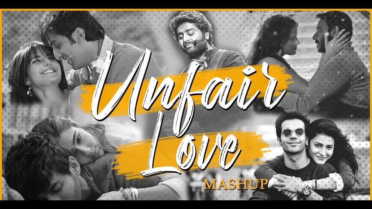 Unfair Love Mashup | Jay Guldekar | Arijit Singh | Darkhaast | Meherma | [Bollywood LoFi]