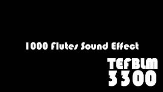 1000 Flutes Sound Effect
