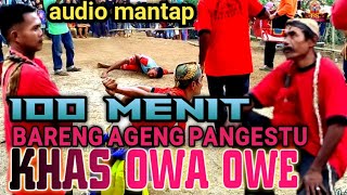 100 MENIT BERSAMA AGENG PANGESTU // OWA OWE ORIGINAL
