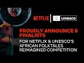 Netflix X UNESCO Competition 6 Finalists 
