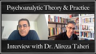 Psychoanalytic Theory & Practice: Interview with Alireza Taheri