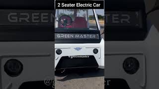 Green Master 2 Seater Ev Car 