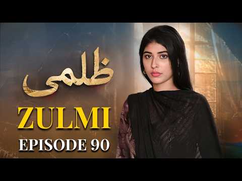 Zulmi – Episode 90 | Sonia Mishal, Omair Rana | New Pakistani Drama | Full Emotional Story