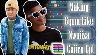 Making Gqom like Nwaiiza Nande || Caiiro Cpt + Free Flp
